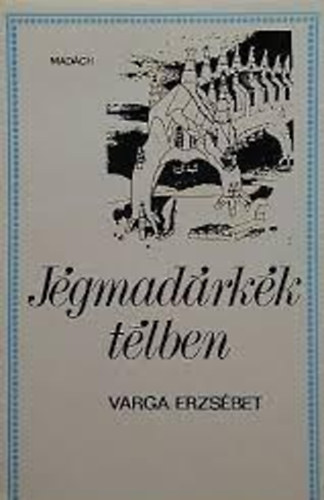 Varga Erzsbet - Jgmadrkk tlben
