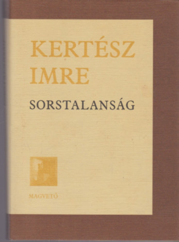 Kert�sz Imre - Sorstalans�g