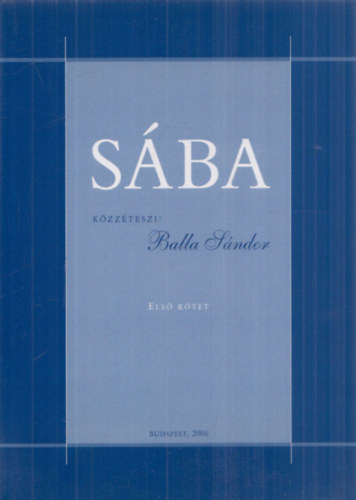 Balla Sándor - Sába I. kötet