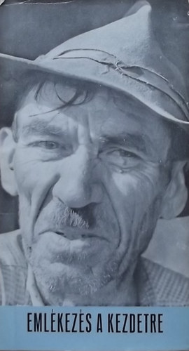 Varga Istv�n  (szerk) - Eml�kez�s a kezdetre