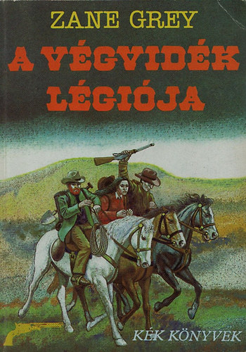 Grey Zane - A v�gvid�k l�gi�ja