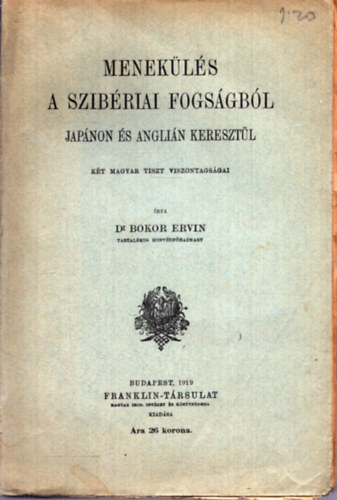 Dr. Bokor Ervin - Menek�l�s a szib�riai fogs�gb�l