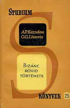 A.P.-Litavrin, G.G. Kazsan - Biz�nc r�vid t�rt�nete