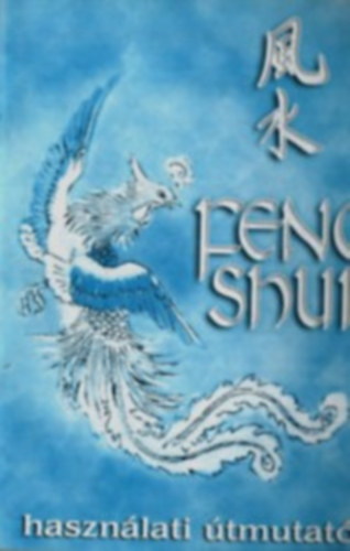 Feng Shui haszn�lati �tmutat�ja