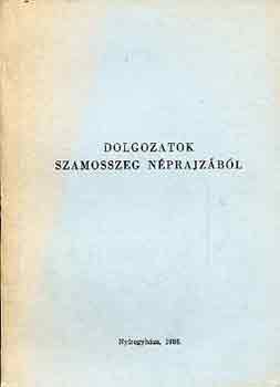 Balogh L�szl� - Dolgozatok Szamosszeg n�prajz�b�l
