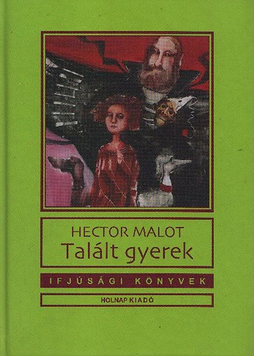 Hector Malot - Tallt gyerek (Ifjsgi Knyvek)