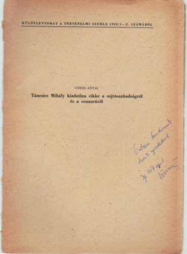 V�r�s Antal - T�ncsics Mih�ly kiadatlan cikke a sajt�szabads�gr�l �s a cenzur�r�l- k�l�nlenyomat