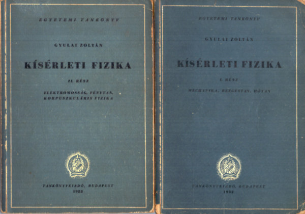 Gyulai Zoltán - Kísérleti fizika I-II.
