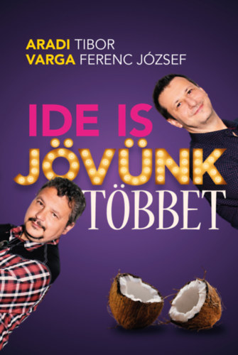 Varga Ferenc Jzsef Aradi Tibor - Ide is jvnk tbbet