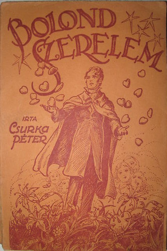 Csurka Péter - Bolond szerelem - A pénzeszsák