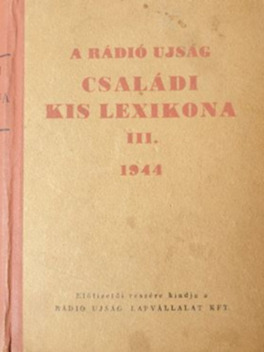 Khalmi Bla  (szerk.) - A rdi jsg csaldi kis lexikona III.