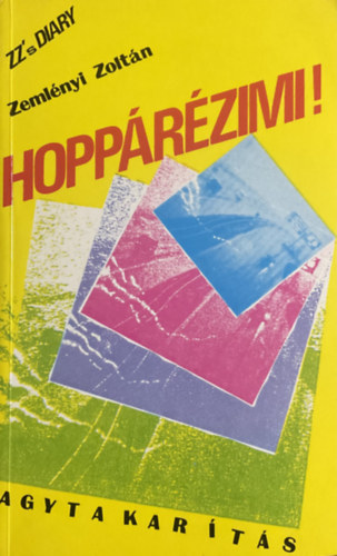 Zemlnyi Zoltn - Hopprzimi!- Agytakarts