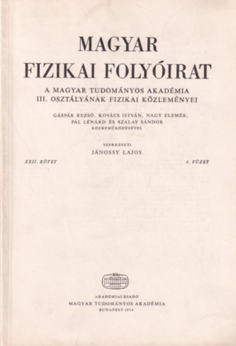 Jnossy Lajos - Magyar Fizikai Folyirat - A Magyar Tudomnyos Akadmia III. osztlynak fizikai kzlemnyei - XXII. ktet 4. fzet