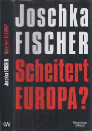 Joschka Fischer - Scheitert Europa?