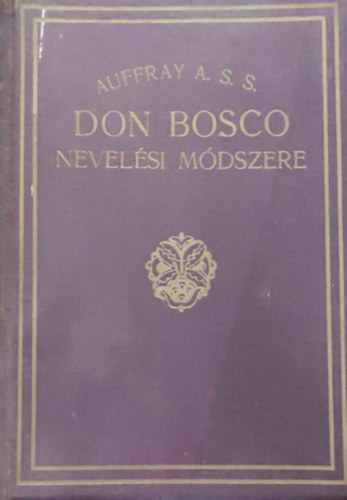 Auffray A. S.S. - Don Bosco nevel�si m�dszere