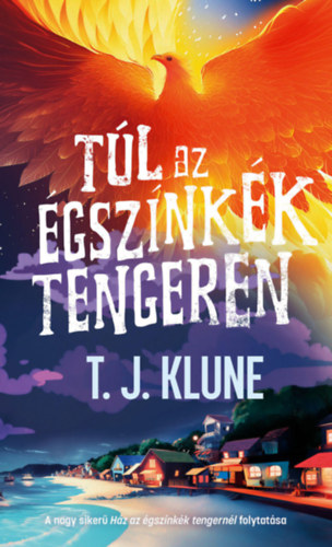 T.J. Klune - Tl az gsznkk tengeren