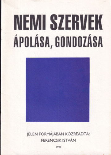 Ferencsik Istvn - Nemi szervek polsa, gondozsa
