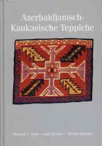 Zollinger, Kerimov Azadi - Azerbaidjanisch-Kaukasische Teppiche