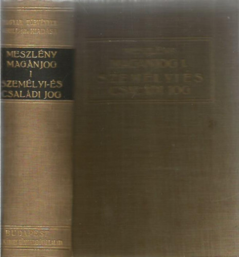Dr. Meszl�ny Artur - Magyar mag�njog I. Jogforr�sok, szem�lyi �s csal�di jog I.