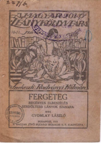 Gyomlay Lszl - Fergeteg - regnyes elbeszls serdltebb lnyok szmra - Magyar Jv Leny-Knyvtra  10-11. szm