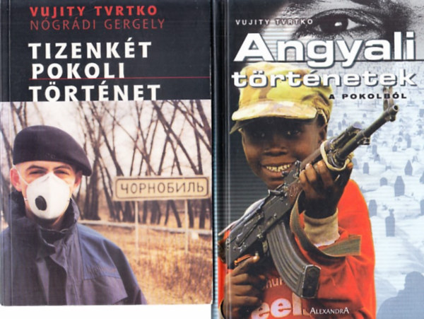 N�gr�di Gergely Vujity Tvtrko - Tizenk�t pokoli t�rt�net + Angyali t�rt�netek (A pokolb�l)