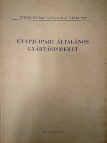 Hornyk Jzsef - Gyapjipari ltalnos gyrtsismeret / A gyapjfon, szv, mszv szakmunkskpz iskolk szmra