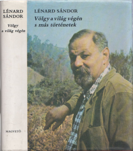 Lnrd Sndor - Vlgy a vilg vgn s ms trtnetek