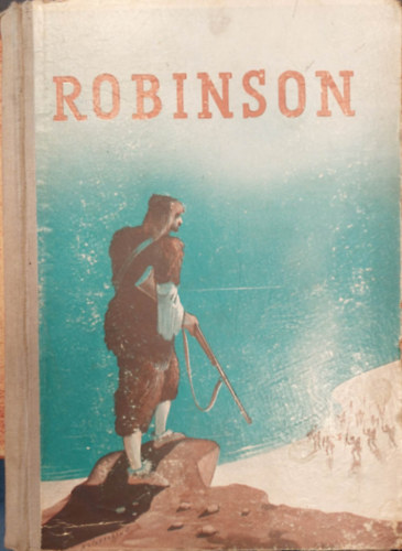 Defoe - Robinson Crusoe kalandjai az ifjusg szmra