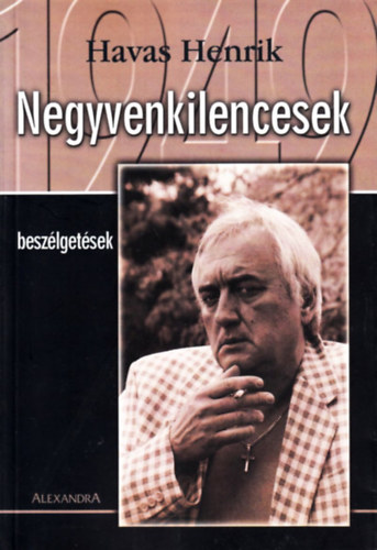 Havas Henrik - Negyvenkilencesek (beszlgetsek)