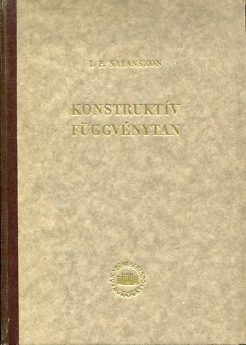 I.P. Natanszon - Konstruktív függvénytan
