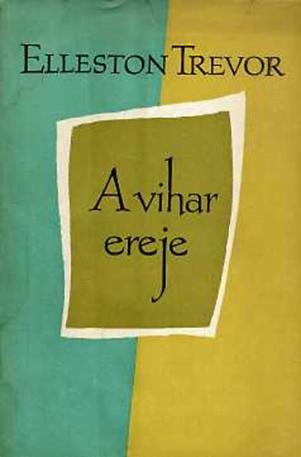Elleston Trevor - A vihar ereje