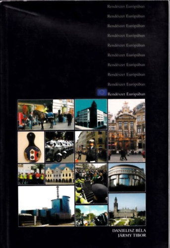 J�rmy Tibor Danielisz B�la - Rend�szet Eur�p�ban (2x dedik�lt)