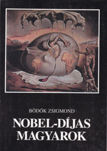 B�d�k Zsigmond - Nobel-d�jas magyarok