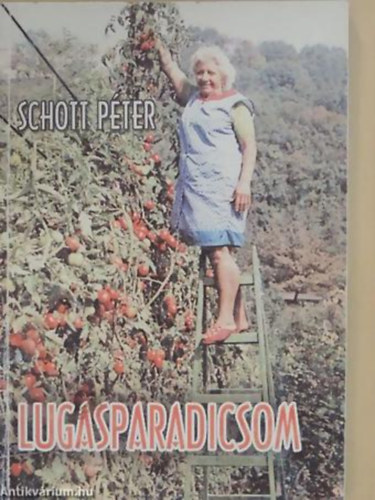 Schott P�ter - Lugasparadicsom