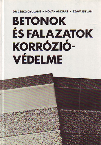 Csekő Gy.-Novák A.-Száva I. - Betonok és falazatok korrózióvédelme