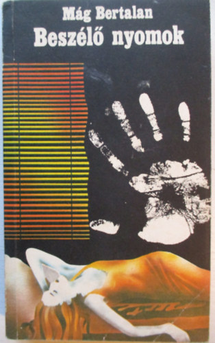 M�g Bertalan - Besz�l� nyomok