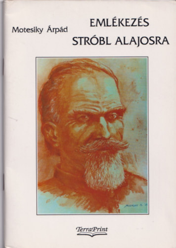 Motesiky �rp�d - Eml�kez�s Str�bl Alajosra