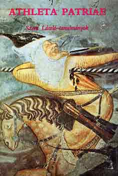 Mezey L�szl� (szerk.) - Athleta Patriae (Szent L�szl�-tanulm�nyok)
