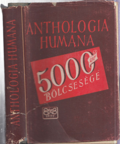 Hamvas B�la  (szerk.) - Anthologia humana (5000 �v b�lcsess�ge)