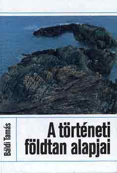 B�ldi Tam�s - A t�rt�neti f�ldtan alapjai