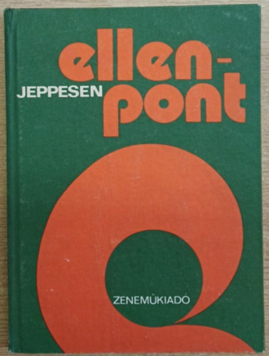 Knud Jeppesen - Ellenpont. A klasszikus vokális polifónia tankönyve