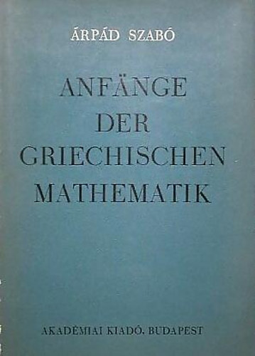 rpd Szab - Anfnge der Griechischen Mathematik