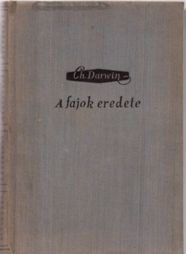 Charles Darwin - A fajok eredete