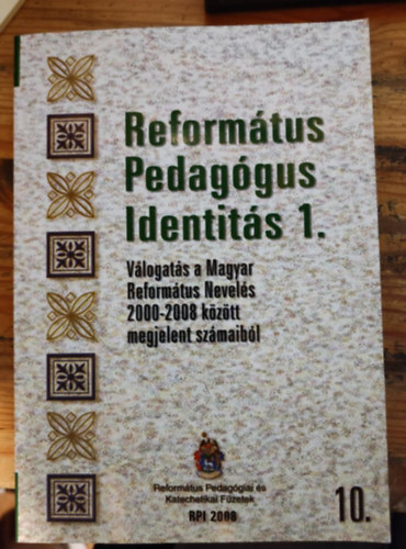 Pompor Zoltán - Református pedagógus identitás 1. (válogatás a Magyar Református Nevelés 2000-2008 között megjelent számaiból)