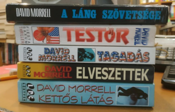 David Morrell - 5 db David Morrell: A lng szvetsge + Elveszettek + Tagads + Testr + Ketts Lts
