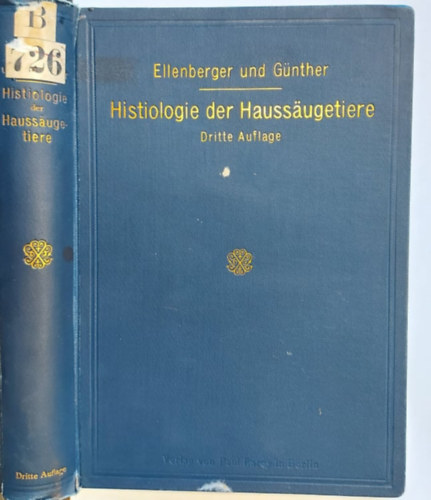G. Gnther W. Ellenberger - Grundriss der vergleichenden Histiologie der Haussugetiere - 1908 - (A hzi emlsk sszehasonlt hisztolgijnak vzlata)