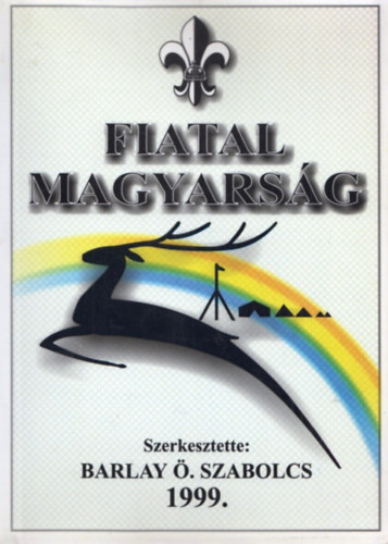 Fiatal magyars�g - A csodaszarvas nyom�ban