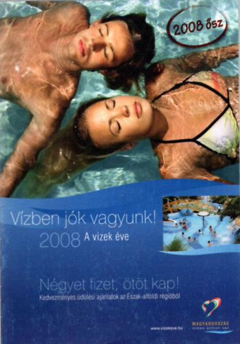 Vzben jk vagyunk ! 2008  A vizek ve