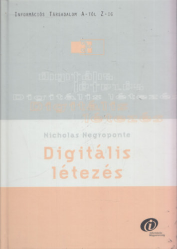 Nicholas Negroponte - Digit�lis l�tez�s