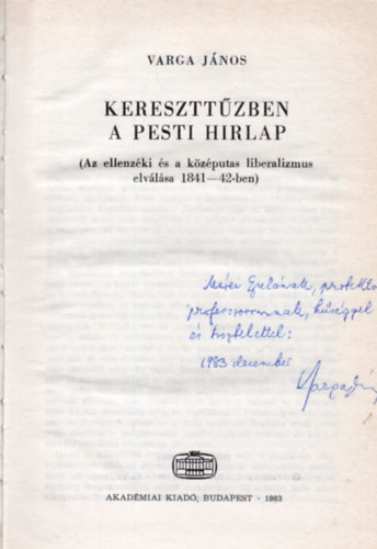 Varga János - Kereszttűzben a Pesti Hírlap